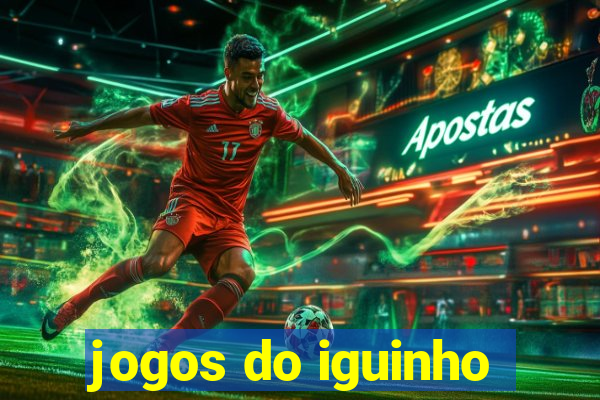 jogos do iguinho